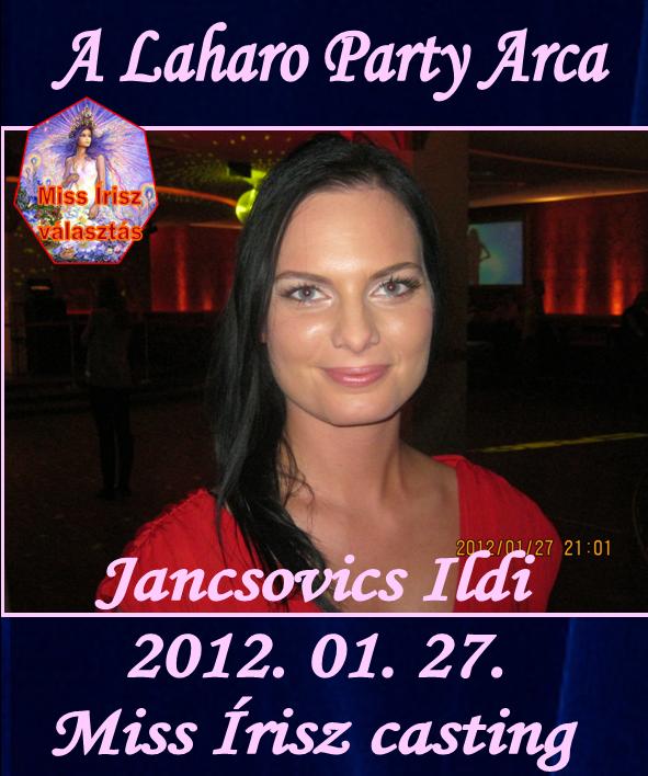 Miss &Iacute;risz v&aacute;laszt&aacute;s - el&otilde;verseny - Laharo party Arca: Jancsovics Ildi
