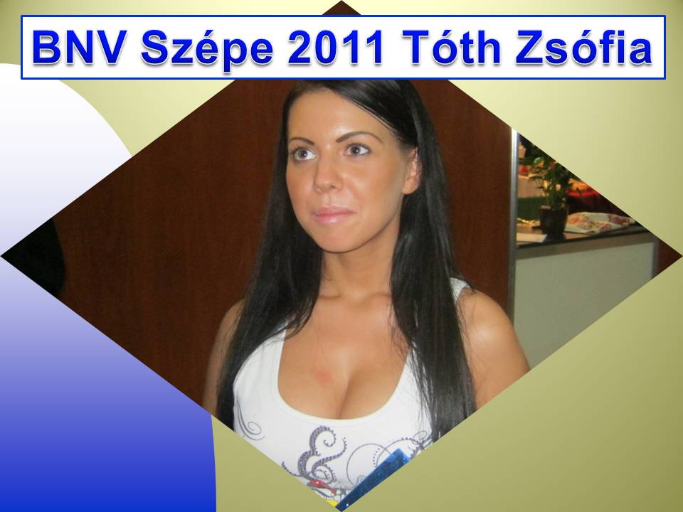 BNV Sz&eacute;pe 2011 T&oacute;th Zs&oacute;fia
